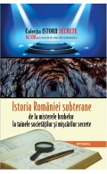 Istoria României subterane, de la misterele hrubelor la tainele societăților și mișcărilor secrete